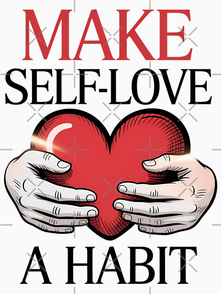 Make Self Love A Habit Mental Health Awareness Heart by CookWorldLaughs