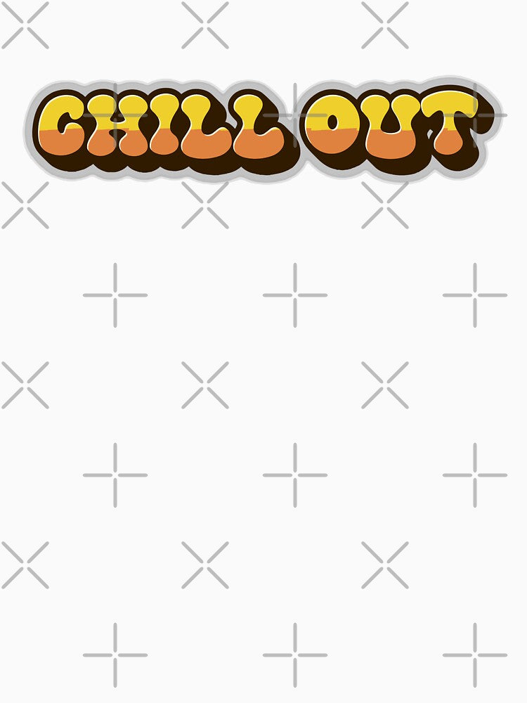 Unwind Unleashed: ‘Chill Out’ in Bold by diegomenjivar92