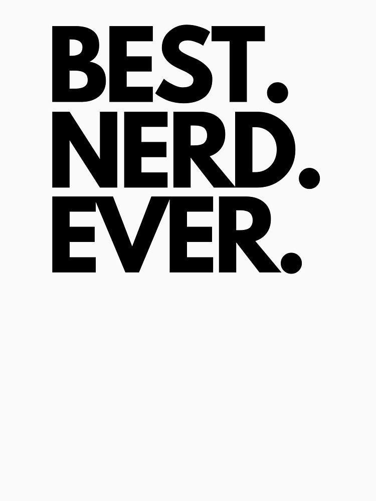 Best Nerd Ever by Worranarin