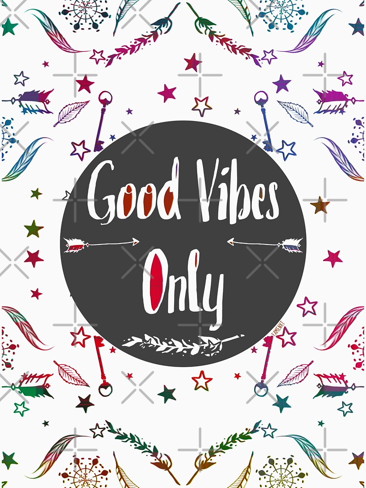 Good Vibes Only by famenxt