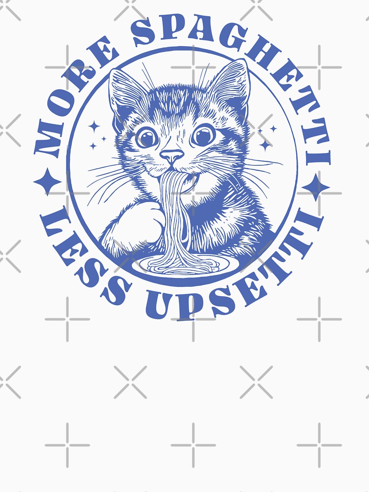More Spaghetti Less Upsetti Cat Lovers by cafelab