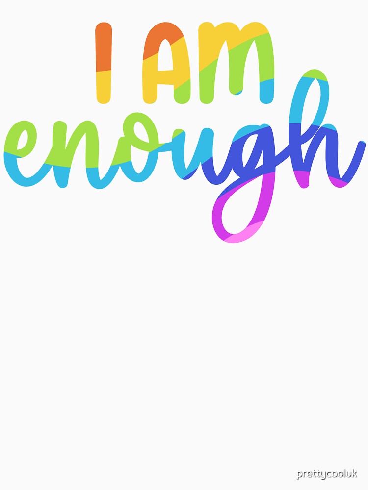 I am Enough by prettycooluk