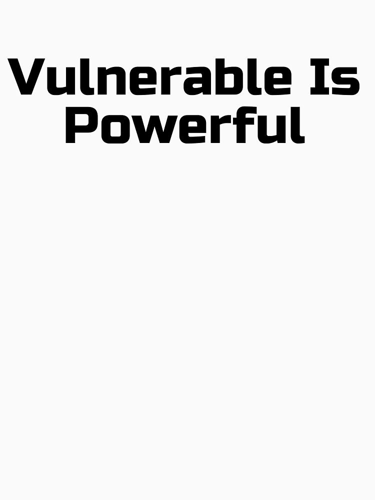 Vulnerable Is Powerful by Ninjacatoff