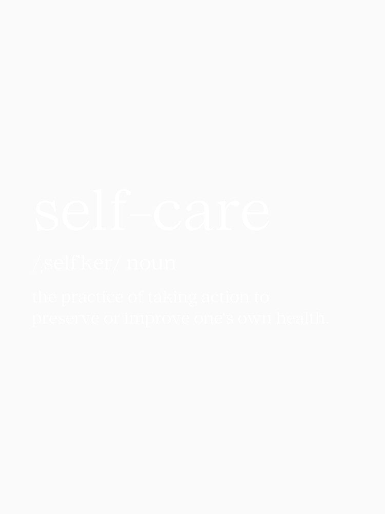 Self Care Definition Quote Mental Health by Way Cool Tees