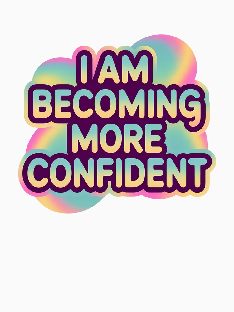 I Am Becoming More Confident – Vibrant Confidence Sticker by AngloAffirms