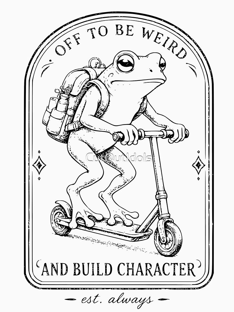 Funny Frog Scooter - Off To Be Weird And Build Character by CutOutIdols