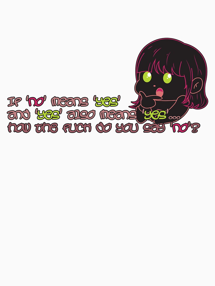 "If No Means Yes" – Sarcastic Quote About Consent with Chibi Graffiti Style by SimonaArtDesign