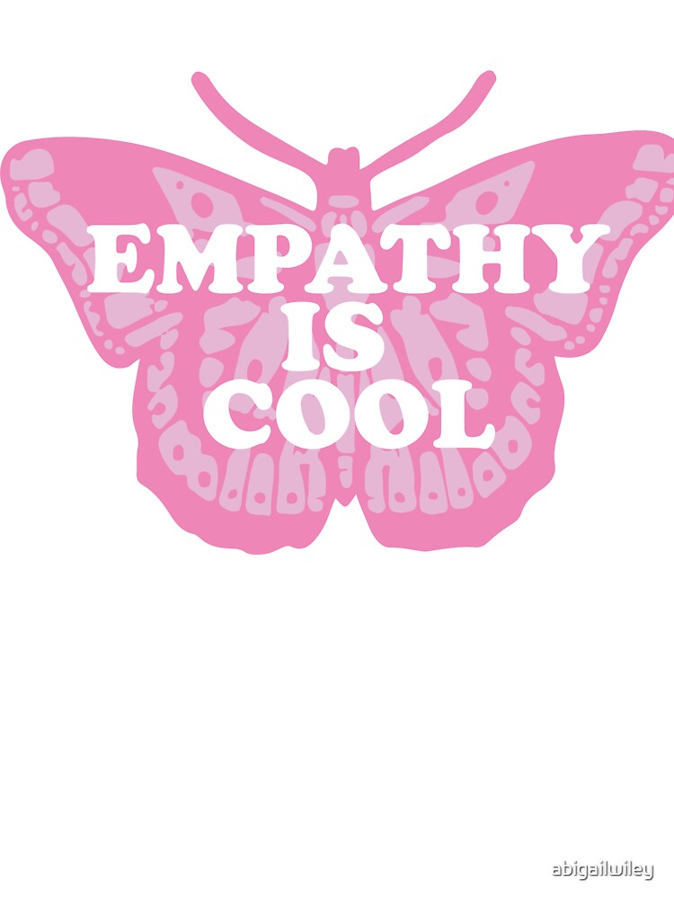 Empathy Is Cool Butterfly by abigailwiley
