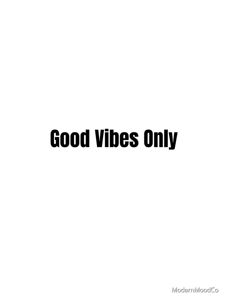 Good Vibes Only Typography Design by ModernMoodCo