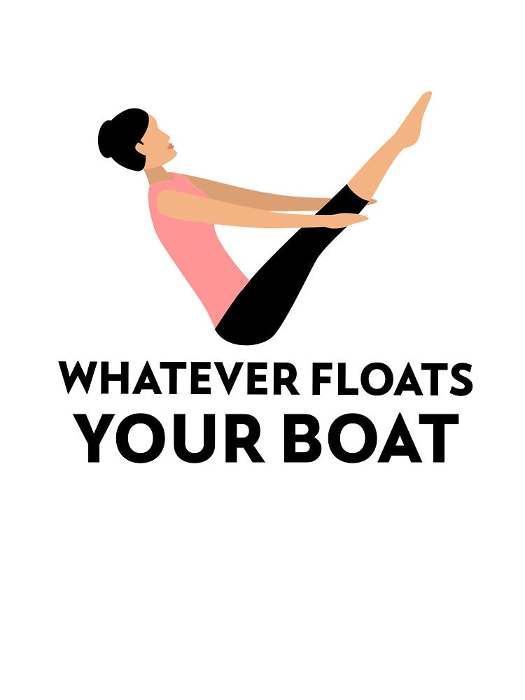 Whatever Floats Your Boat by RiseandShineTee