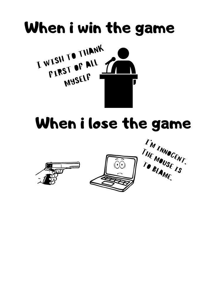 When I win the game VS when I lose the game – Test & illsutration design – Black text by Nemesiscrowd