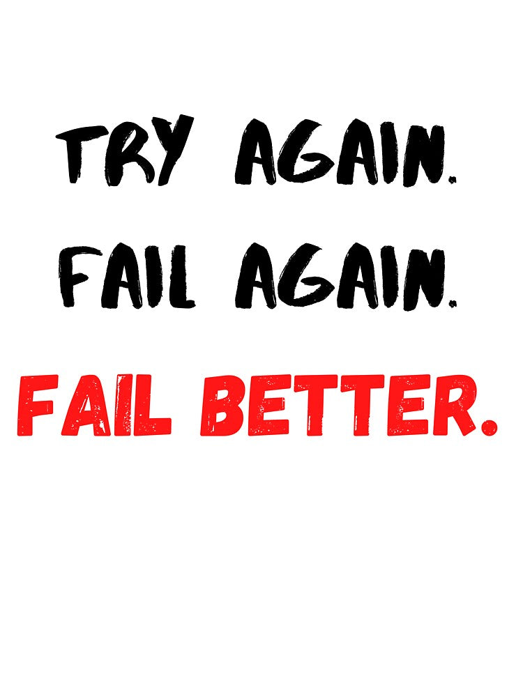 Motivational Quotes For Success Fail Better by Salman Hino