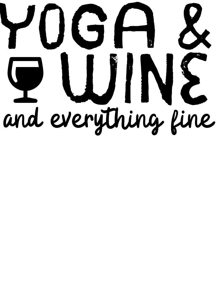 Yoga And Wine And Everything Fine by m95sim