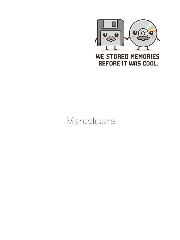 Kawaii Oldschool Tech – Floppy Disk & CD Cartoon with Saying by Marcelware