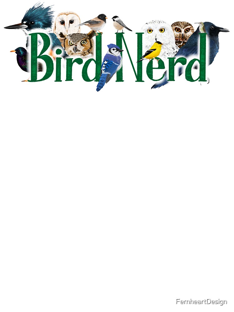 Bird Nerd 2 by Fernheart Designs
