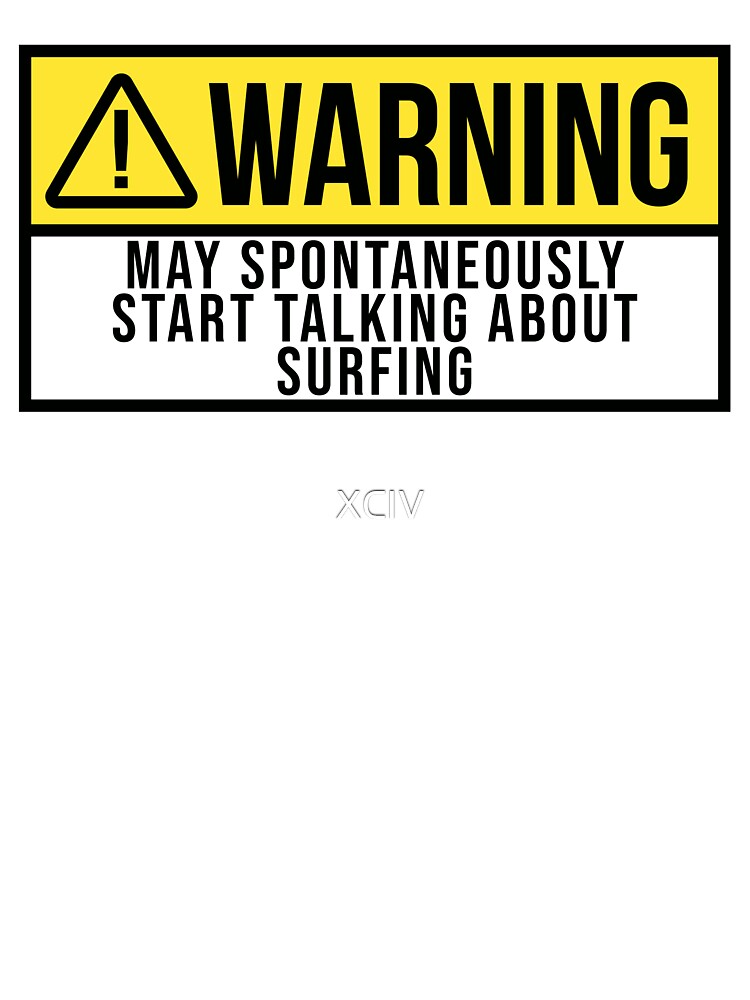 Surfing Warning by XCIV