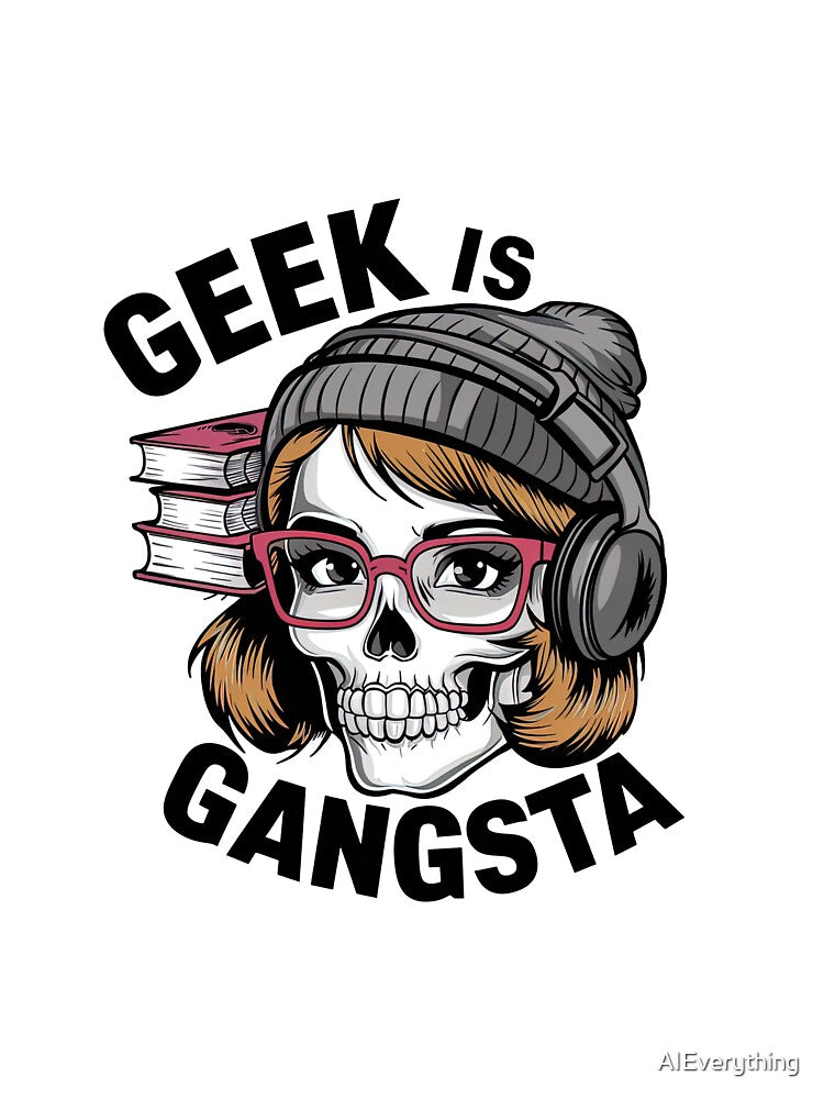 Geek is Gangsta by AIEverything