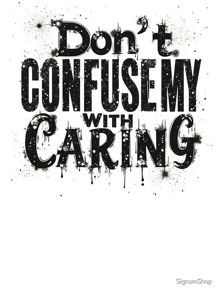 SARCASM SAYINGS: Don’t Confuse My Sarcasm by SignumShop