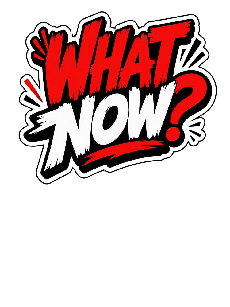 What Now Question Everything Typography Graphic by the-dovlat