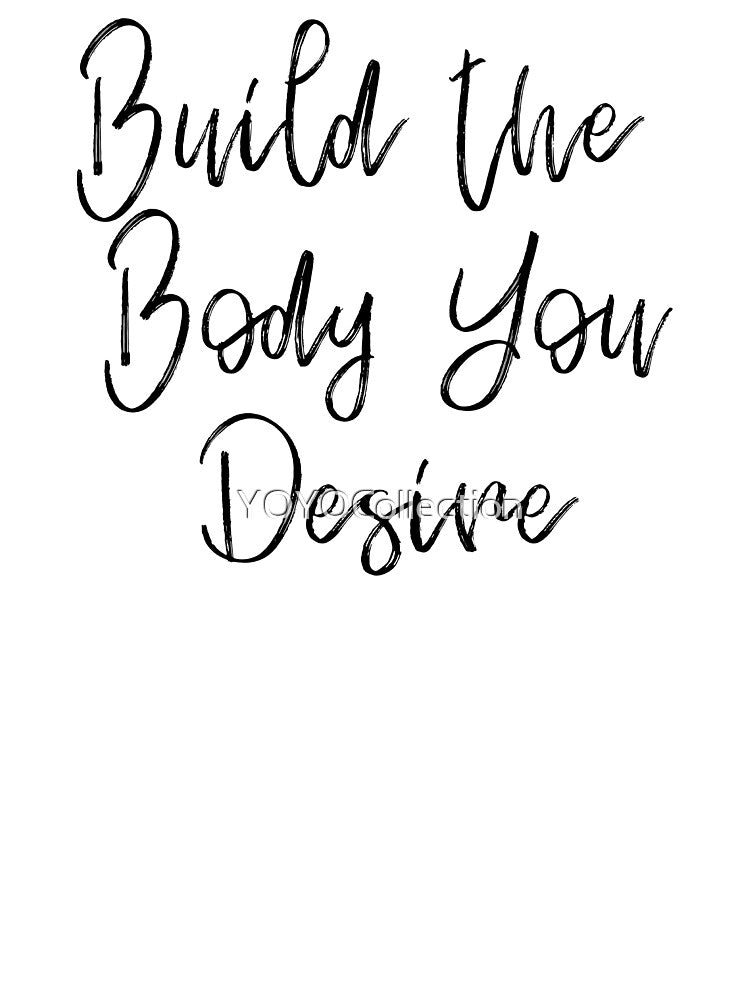 Build The Body You Desire by YOYOCollection