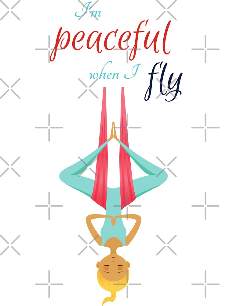 I'm peaceful when I fly, Antigravity Yoga print by trendingatees