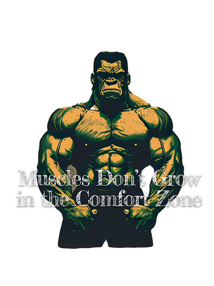 Muscles Don't Grow in the Comfort Zone_Bodybuilding Fitness Gym Workout Exercise Merch Print Desgin by tengamerx