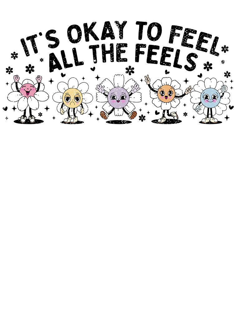 It's Okay to Feel All The Feels Mental Health Awareness Self Care Positive Affirmation Speech Therapy by LessIsLoud