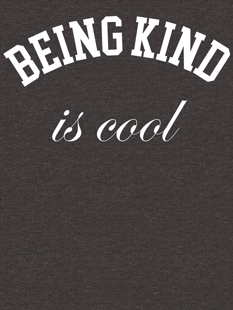 Being Kind is Cool-Being Nice is Cool by Al Collections