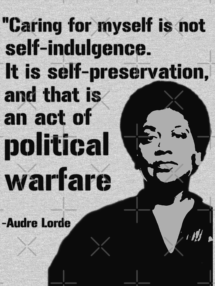 Audre Lorde- Self Care by Starbuck42