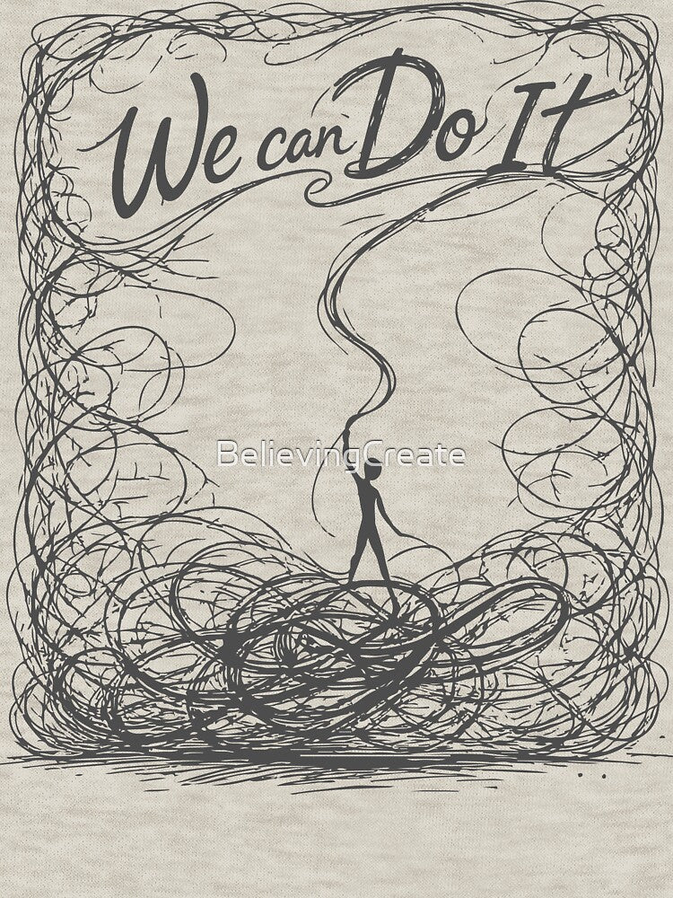 We can do it in the midst of chaos by BelievingCreate