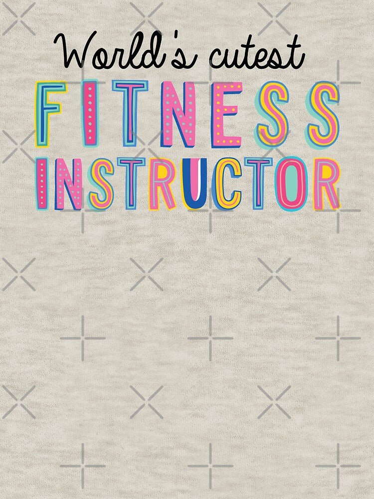 Fitness Instructor Gifts | World's cutest Fitness Instructor by betternotes