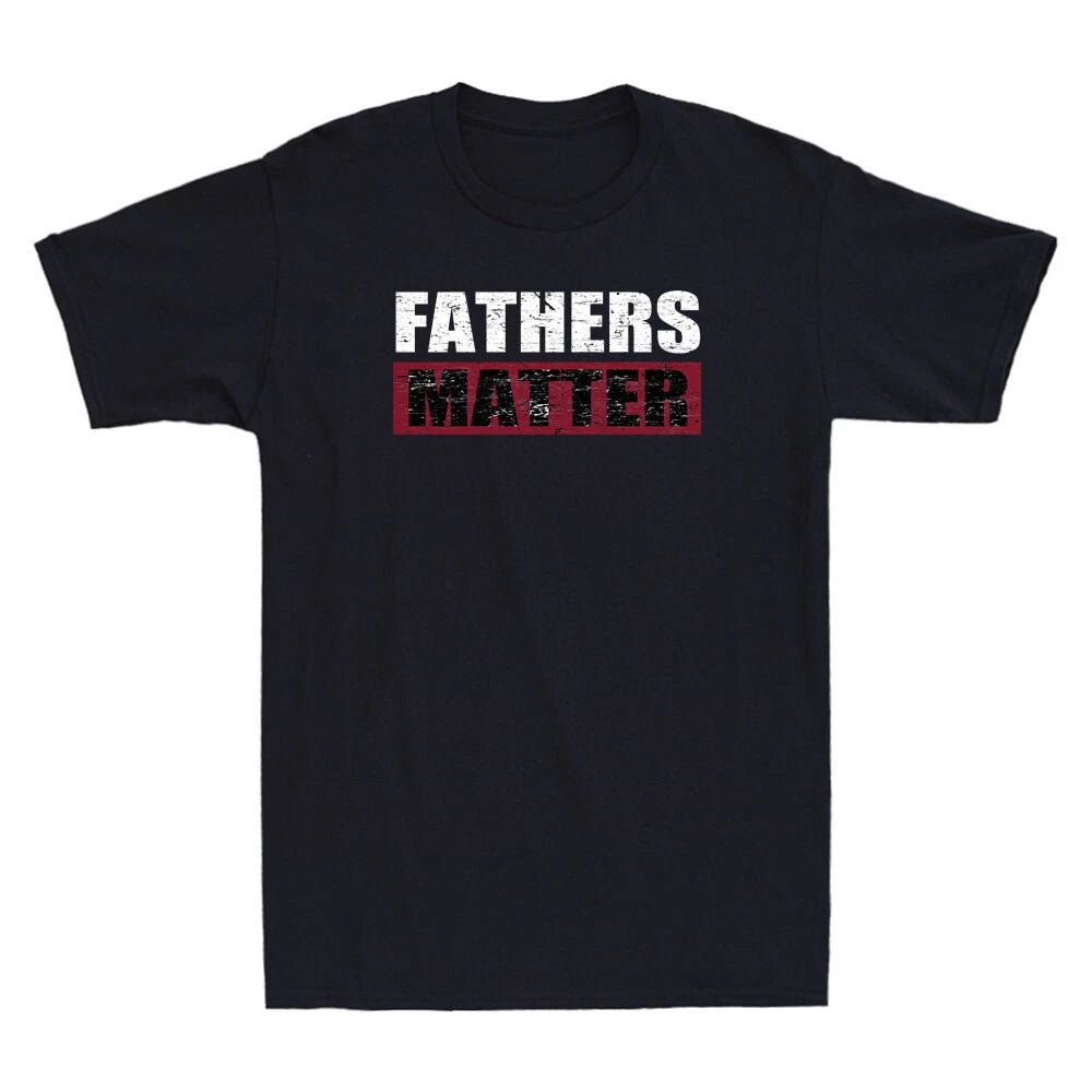 Fathers Matter Happy Father's Day Gift Funny Quotes Saying Vintage Men's T-Shirt