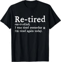 Re-Tired Definition Funny Introverts I was Tired Yesterday T-Shirt
