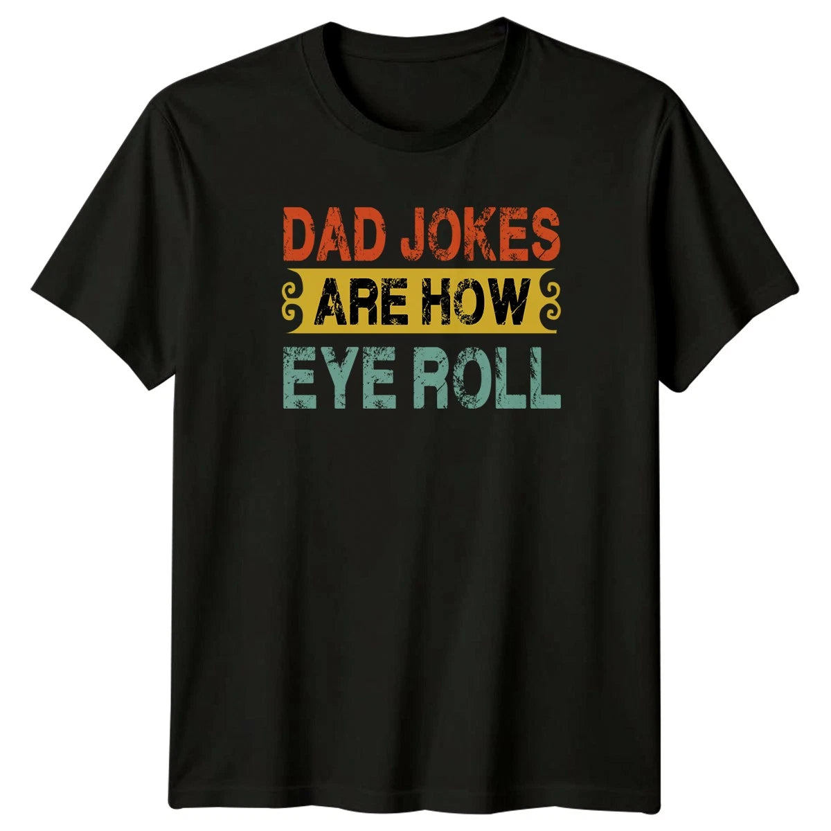 Dad Jokes Are How Eye Mens T-Shirt Dad Jokes Humor Fathers Day Gift For Him