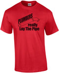 Plumbers Really Lay The Pipe T-Shirt
