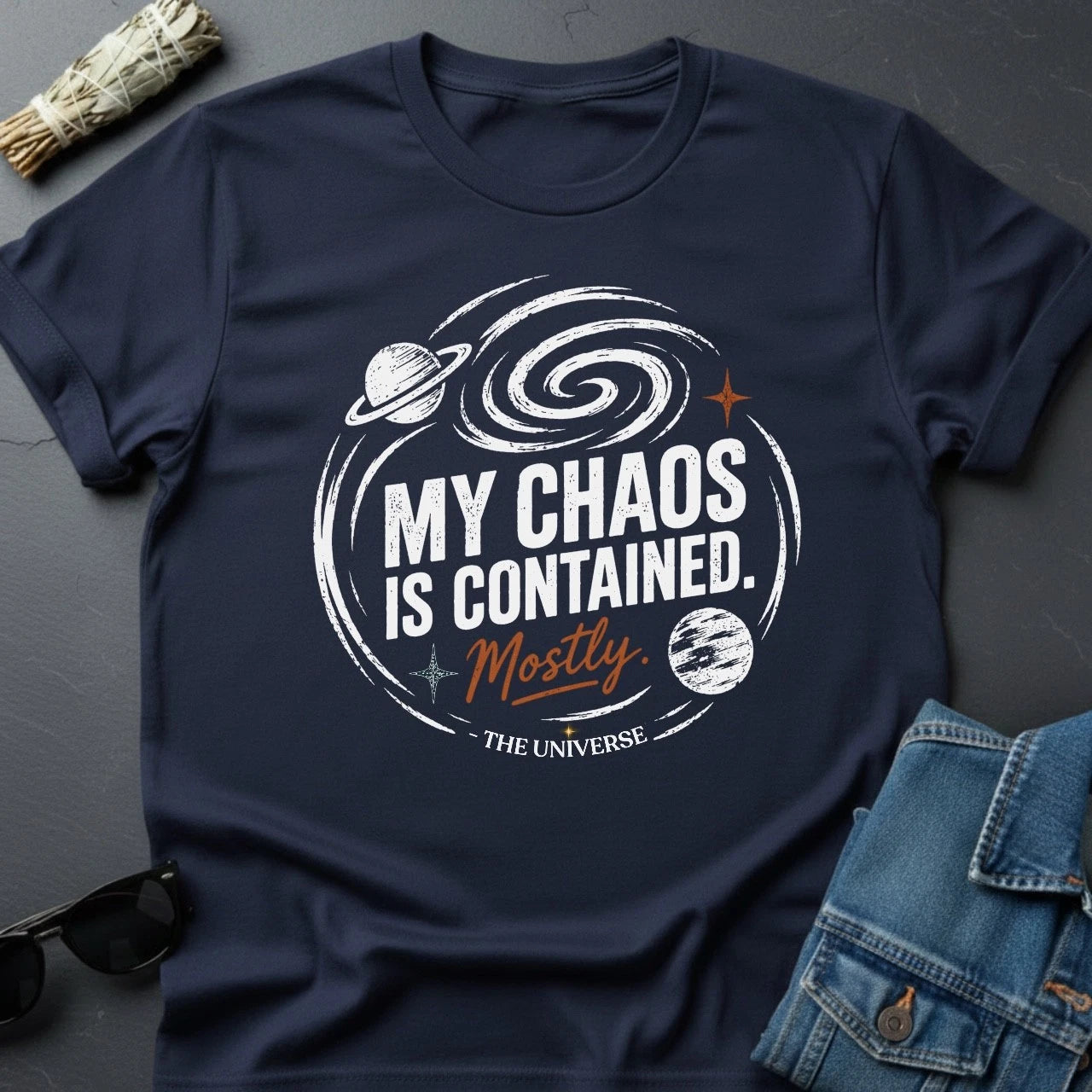 My Chaos is Contained Mostly T-Shirt - Funny Space Theme Graphic Tee with Cosmic