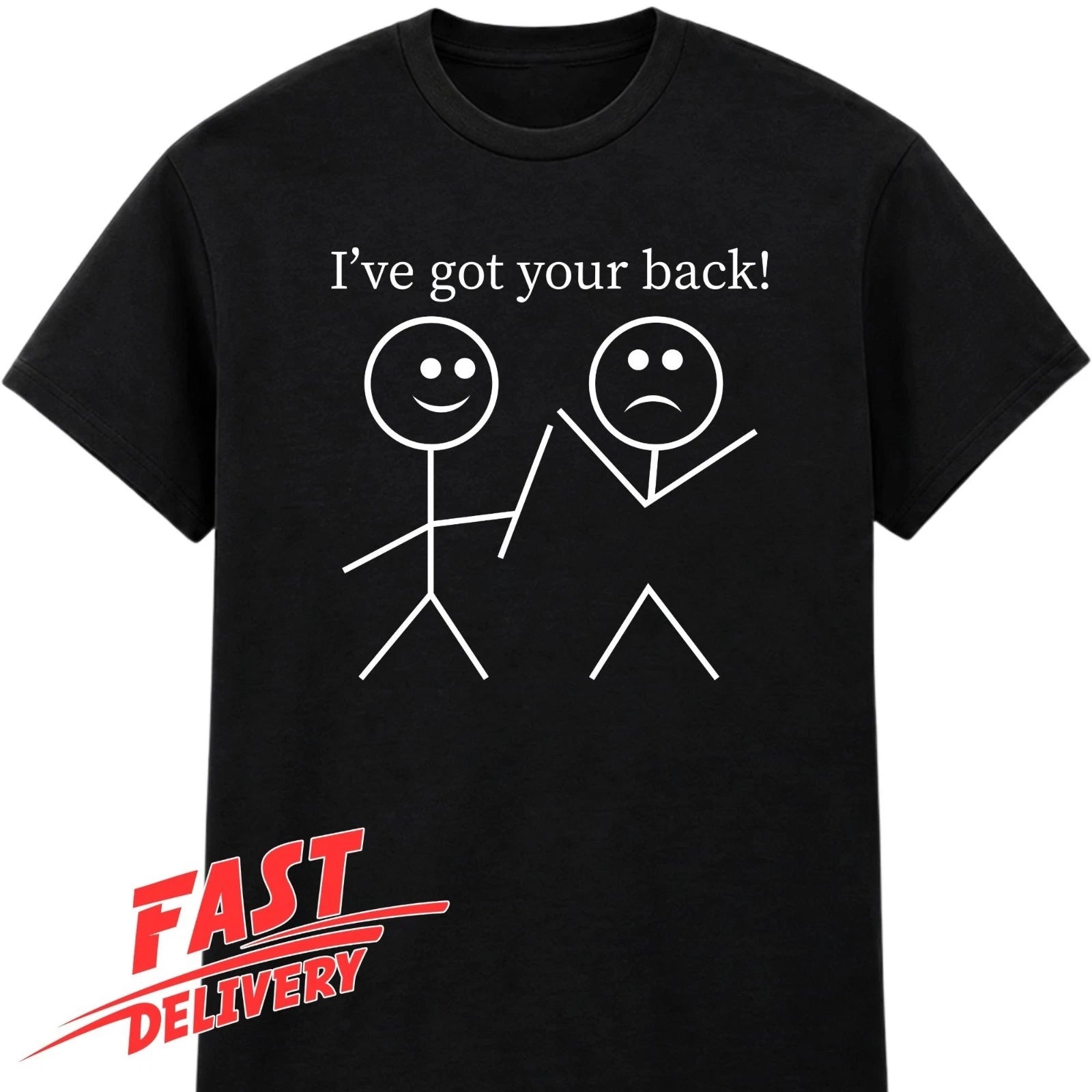 Funny Stickman T Shirt Ive Got Your Back Joke Tee Sarcastic Humour Gift Xmas Top