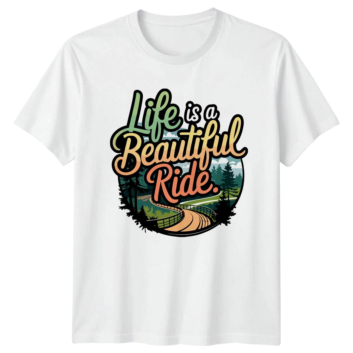 Life Is A Beautiful Ride T-Shirt Outdoor Adventure Gift For Him And Her