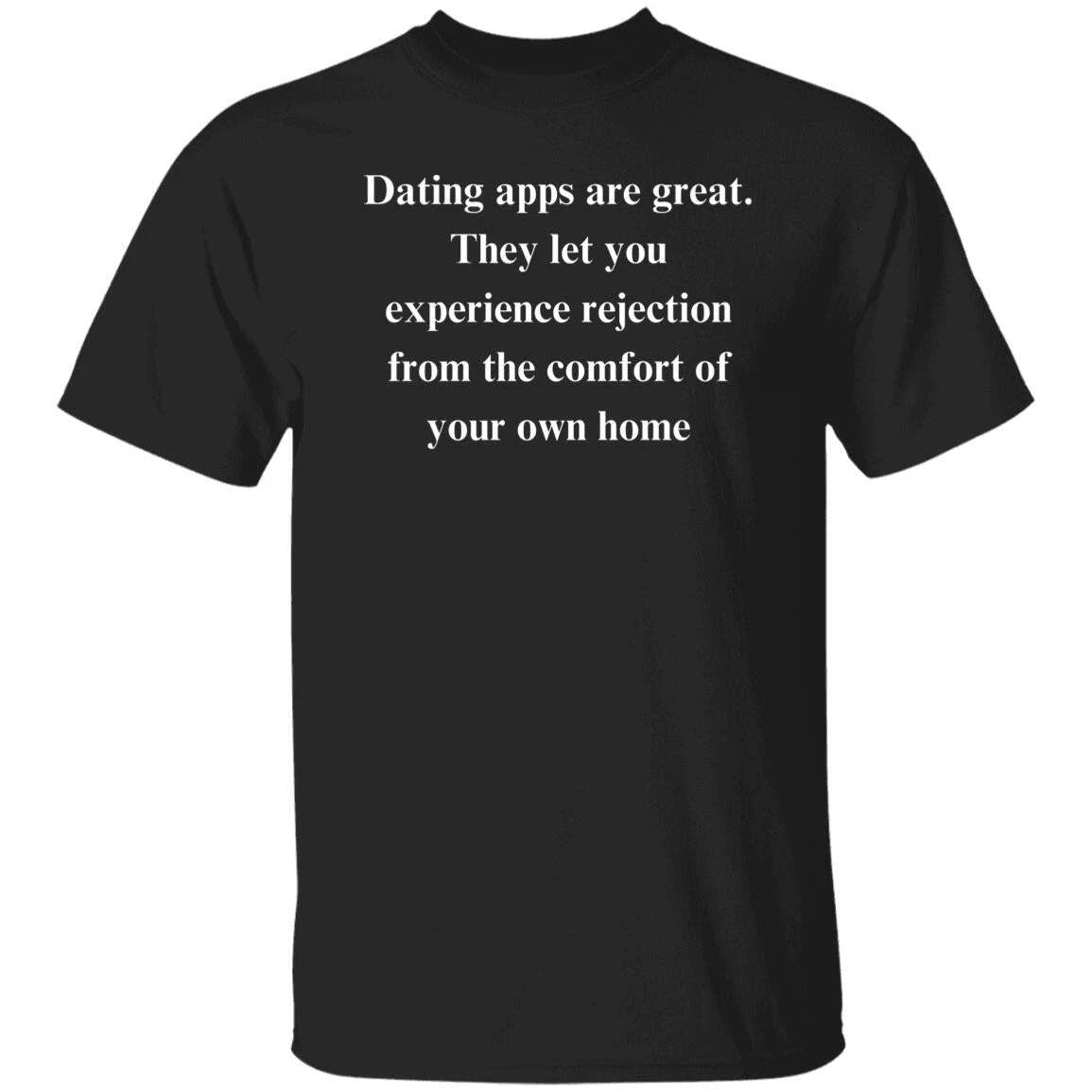 Dating Sarcastic Unisex T-Shirt funny gift for friend Humorous tee Black relatio