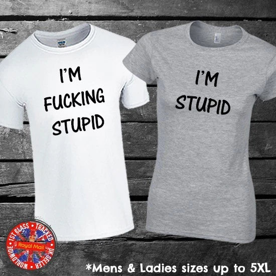 I'm Fucking Stupid - I'm Stupid Matching T-shirt Set