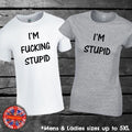 I'm Fucking Stupid - I'm Stupid Matching T-shirt Set