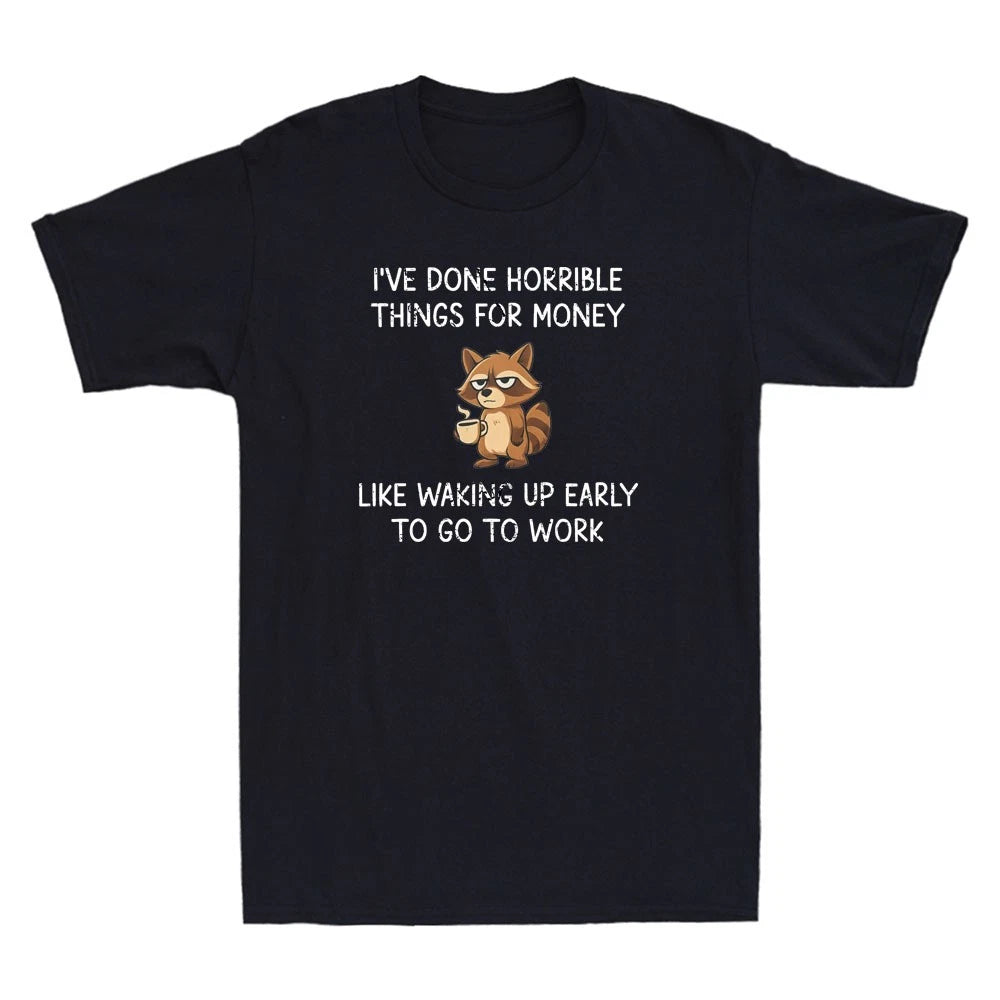 I've Done Horrible Things for Money Funny Raccoon Meme Quote Retro Men's T-Shirt