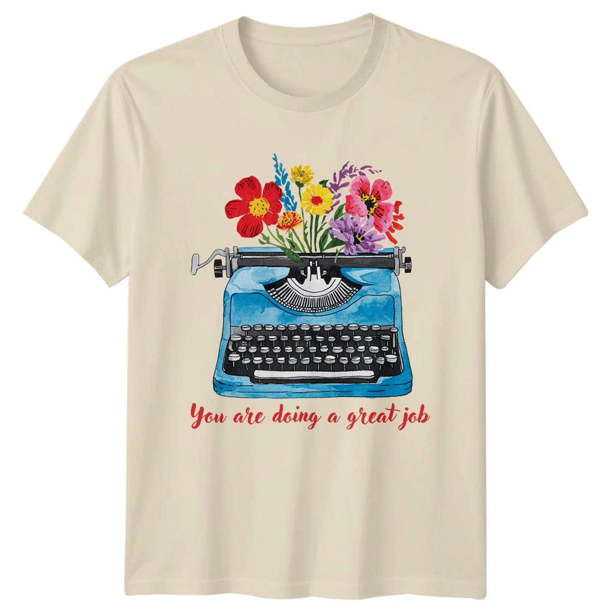 You Are Doing A Great Womens T-Shirt Floral Motivational Appreciation Gift