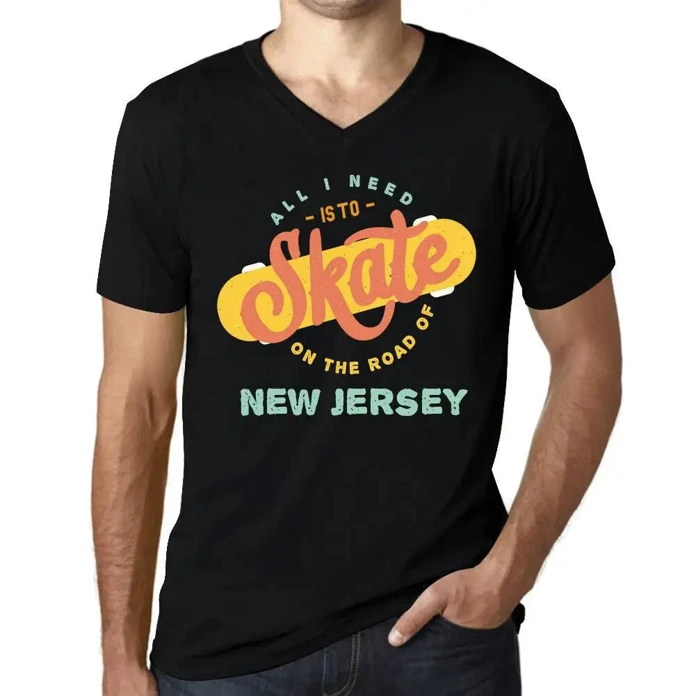 Men's Graphic T-Shirt V Neck All I Need Is To Skate On The Road Of New Jersey