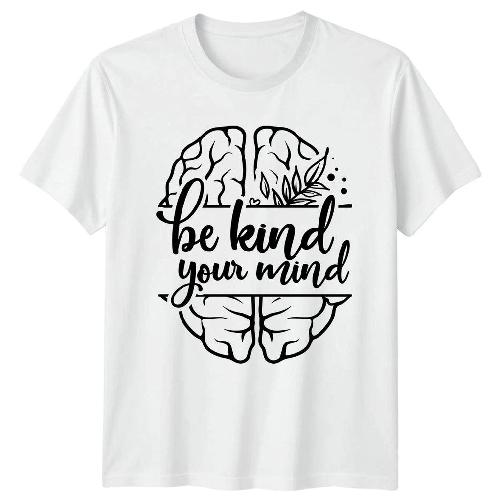 Be Kind Your Mind T-Shirt Mental Health Mindfulness Gift For Him And Her