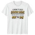 I Dont Get Enough Credit T-Shirt Sarcasm Humor Birthday Gift For Him And Her