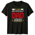 My Jokes Are Officially Dad Mens T-Shirt Dad Jokes Fatherhood Fathers Day