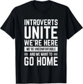 Introverts Unite - Funny Anti Social Gift T-Shirt