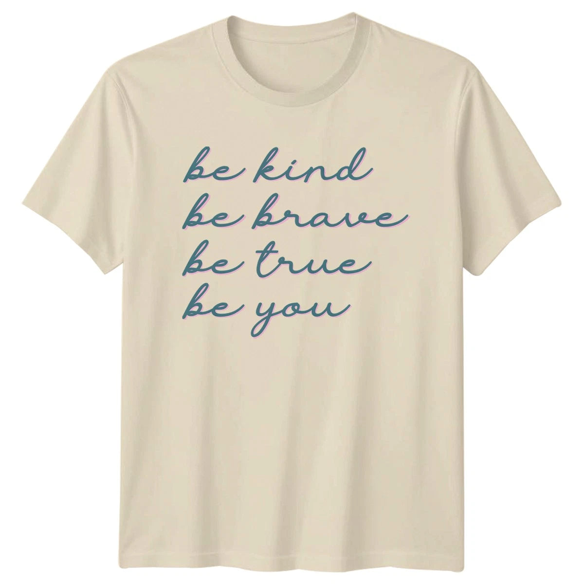 Be Kind Be Brave Be T-Shirt Motivational Gift For Him And Her