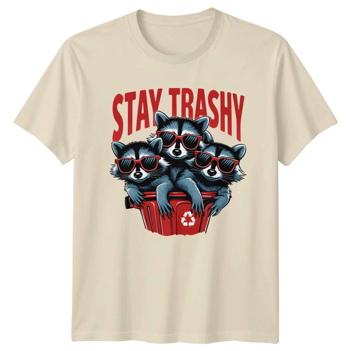 Stay Trashy T-Shirt Raccoon Lovers Wildlife Humor Birthday Gift For Him And Her